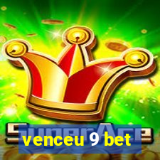 venceu 9 bet